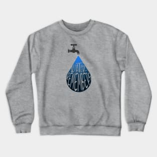 Water Remembers Crewneck Sweatshirt